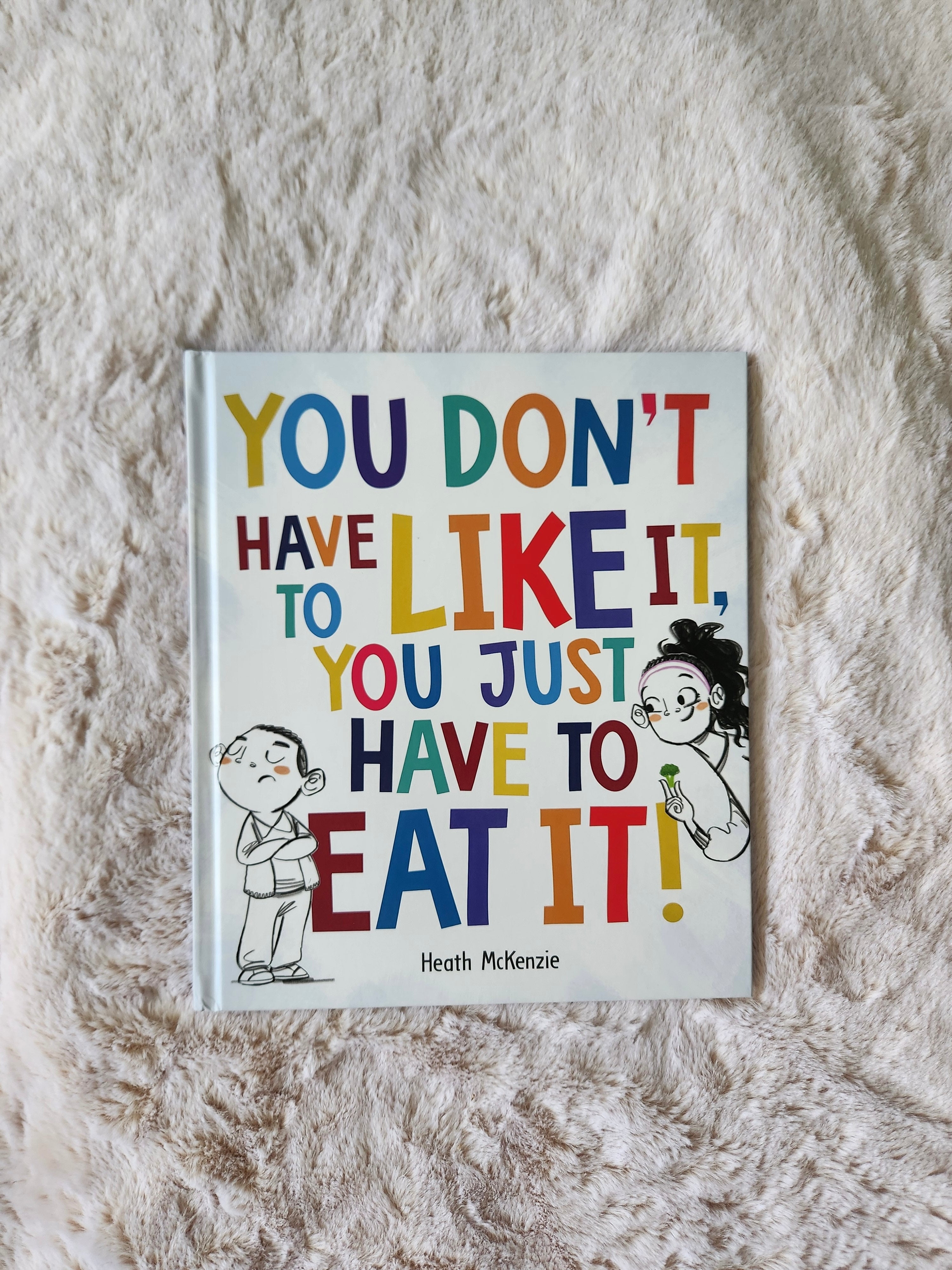 Books | You Don't Have to Like It You Just Have to Eat It!