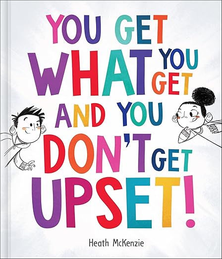 Books |  You Get What You Get and You Don't Get Upset