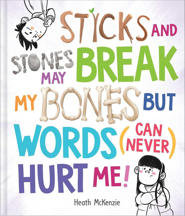 Books |  Sticks and Stones May Break My Bones But Words (Can Never) Hurt Me