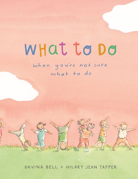 Books | What to Do When You're Not Sure What to Do
