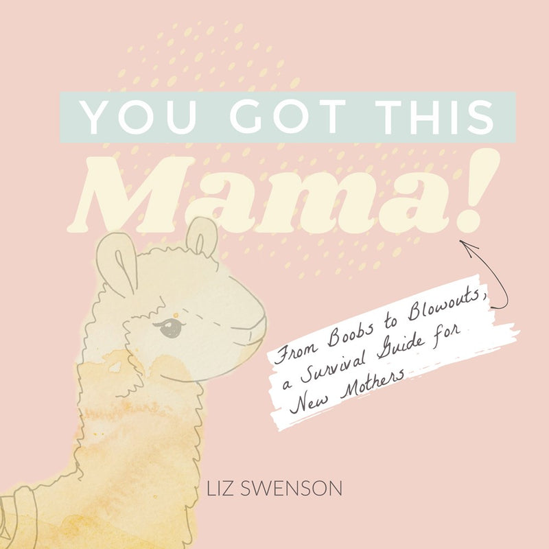 Books | You Got This, Mama! - Elizabeth Swenson